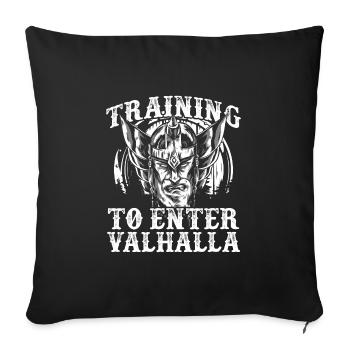 Training Für Den Eintritt In Valhalla - Sofakissenbezug 45 x 45 cm - Schwarz - Vorne