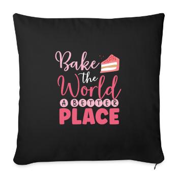 Bake the world for a better time - Sofa pillowcase 17,3'' x 17,3'' (45 x 45 cm) - black - Front