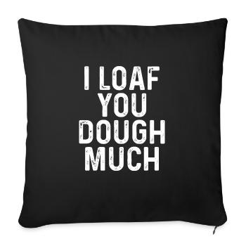 Ich Liebe Dich Teig Sehr - Sofakissenbezug 45 x 45 cm - Schwarz - Vorne