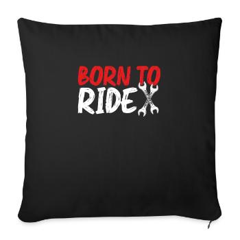 To motorcycling Born - Sofa pillowcase 17,3'' x 17,3'' (45 x 45 cm) - black - Front
