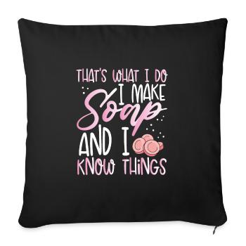 Je fais du savon et je sais des choses - Housse de coussin décorative 45 x 45 cm - noir - Devant