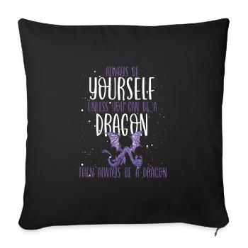 Then Always Be A Dragon - Sofa pillowcase 17,3'' x 17,3'' (45 x 45 cm) - black - Front