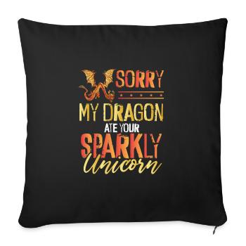My Dragon Has Eaten Your Unicorn - Sofa pillowcase 17,3'' x 17,3'' (45 x 45 cm) - black - Front