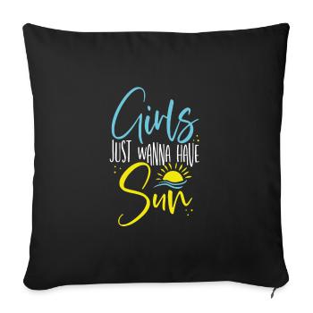 Girls just want to have sun - Sofa pillowcase 17,3'' x 17,3'' (45 x 45 cm) - black - Front