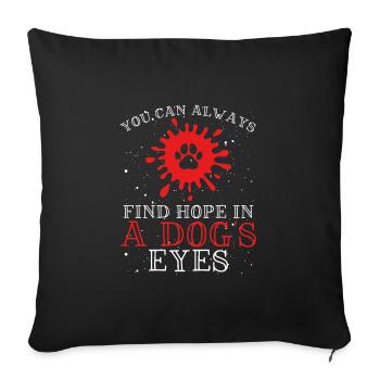 Find hope in the eyes of a - Sofa pillowcase 17,3'' x 17,3'' (45 x 45 cm) - black - Front