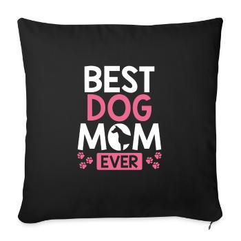Best dog mom ever - Sofa pillowcase 17,3'' x 17,3'' (45 x 45 cm) - black - Front