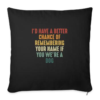 If you were a dog - Sofa pillowcase 17,3'' x 17,3'' (45 x 45 cm) - black - Front