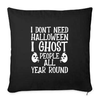 I don't need Halloween - Sofa pillowcase 17,3'' x 17,3'' (45 x 45 cm) - black - Front