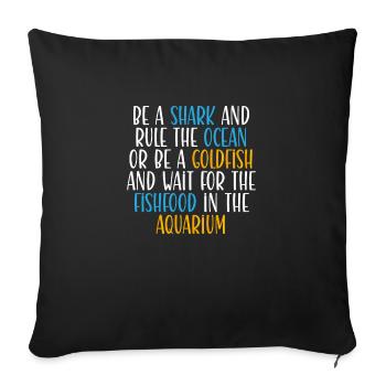 Soyez un requin et dirigez l’océan - Housse de coussin décorative 45 x 45 cm - noir - Devant