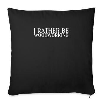 I prefer to process wood - Sofa pillowcase 17,3'' x 17,3'' (45 x 45 cm) - black - Front