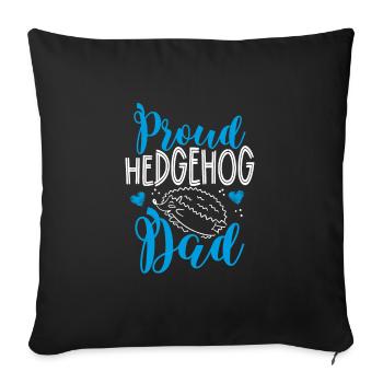 Proud Hedgehog Papa - Sofa pillowcase 17,3'' x 17,3'' (45 x 45 cm) - black - Front