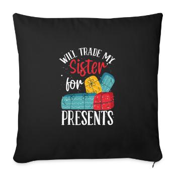 Échanger ma sœur contre des cadeaux - Housse de coussin décorative 45 x 45 cm - noir - Devant
