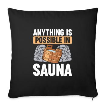 Everything is possible in the sauna - Sofa pillowcase 17,3'' x 17,3'' (45 x 45 cm) - black - Front