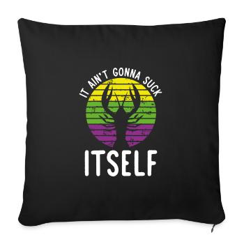 It will suck itself - Sofa pillowcase 17,3'' x 17,3'' (45 x 45 cm) - black - Front