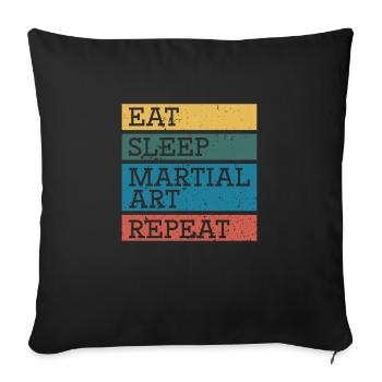 Eating sleep martial arts and again - Sofa pillowcase 17,3'' x 17,3'' (45 x 45 cm) - black - Front