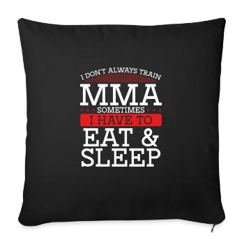 Eating and sleeping and mma - Sofa pillowcase 17,3'' x 17,3'' (45 x 45 cm) - black - Front
