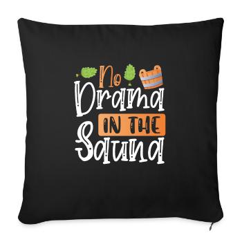 No drama in the sauna - Sofa pillowcase 17,3'' x 17,3'' (45 x 45 cm) - black - Front