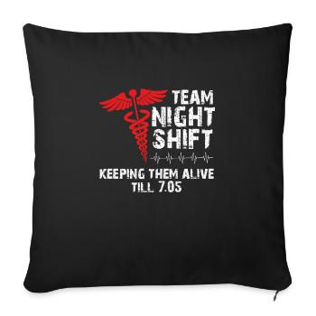 Night shift nurse in the team - Sofa pillowcase 17,3'' x 17,3'' (45 x 45 cm) - black - Front