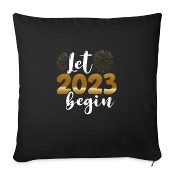 Lasst 2023 Beginnen - Sofakissenbezug 45 x 45 cm - Schwarz - Vorne