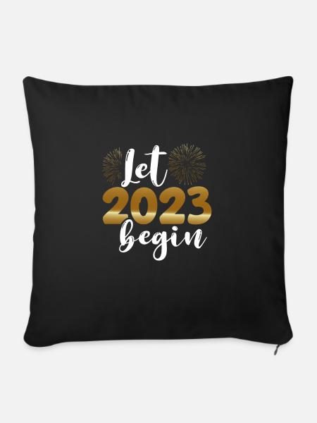 Lasst 2023 Beginnen - Sofakissenbezug 45 x 45 cm - Schwarz