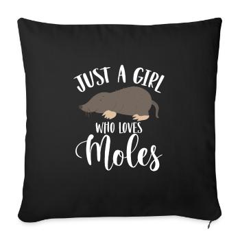 Just a girl who loves moles - Sofa pillowcase 17,3'' x 17,3'' (45 x 45 cm) - black - Front
