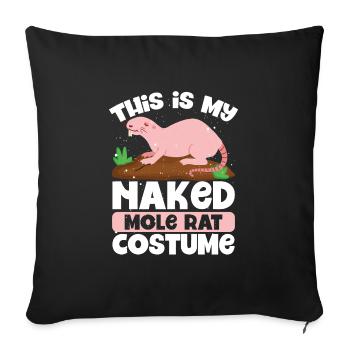 This is my naked mole rat costume - Sofa pillowcase 17,3'' x 17,3'' (45 x 45 cm) - black - Front