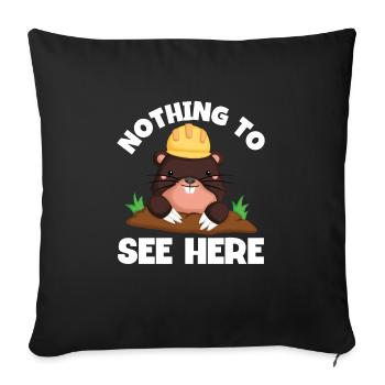 Mole Hier Nichts Zu Sehen - Sofakissenbezug 45 x 45 cm - Schwarz - Vorne