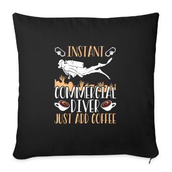 Diver simply adds coffee - Sofa pillowcase 17,3'' x 17,3'' (45 x 45 cm) - black - Front