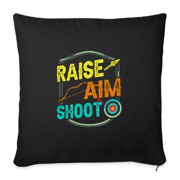 Raise the target and shoot - Sofa pillowcase 17,3'' x 17,3'' (45 x 45 cm) - black - Front