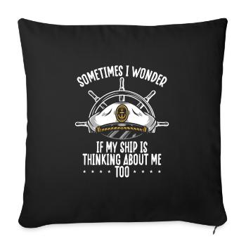 My ship thinks of me - Sofa pillowcase 17,3'' x 17,3'' (45 x 45 cm) - black - Front