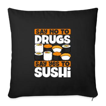 Sag Ja Zu Sushi - Sofakissenbezug 45 x 45 cm - Schwarz - Vorne