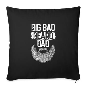 Big Bad Beard Dad - Sofa pillowcase 17,3'' x 17,3'' (45 x 45 cm) - black - Front