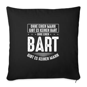 Ohne Bart Gibt Es Keinen Mann - Sofakissenbezug 45 x 45 cm - Schwarz - Vorne