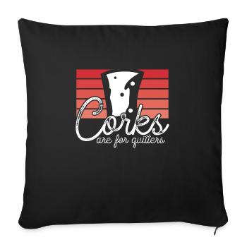 Corks are for dropouts - Sofa pillowcase 17,3'' x 17,3'' (45 x 45 cm) - black - Front