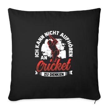 Ich Kann Nicht Aufhören, An Cricket Zu - Sofakissenbezug 45 x 45 cm - Schwarz - Vorne
