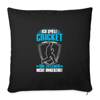 Ich Spiele Cricket, Um Zu Leben - Sofakissenbezug 45 x 45 cm - Schwarz - Vorne