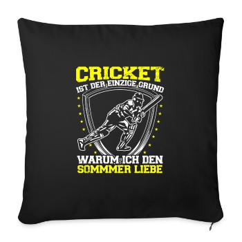 Cricket Ist Der Grund, Warum Ich Den - Sofakissenbezug 45 x 45 cm - Schwarz - Vorne