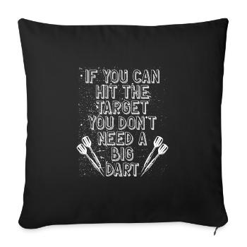 Vous n’avez pas besoin d’une grosse fléchette - Housse de coussin décorative 45 x 45 cm - noir - Devant