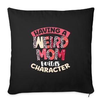 Having a strange mother - Sofa pillowcase 17,3'' x 17,3'' (45 x 45 cm) - black - Front