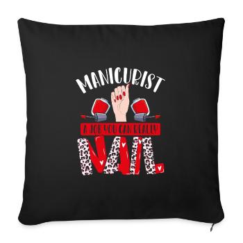Manucure un travail que vous faites vraiment - Housse de coussin décorative 45 x 45 cm - noir - Devant