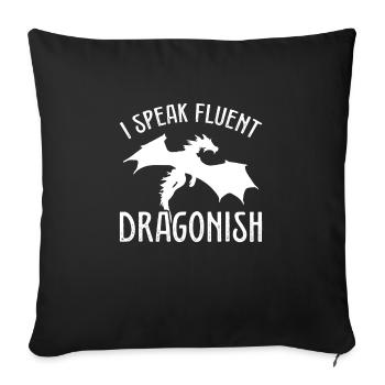 I speak fluently dragon-like - Sofa pillowcase 17,3'' x 17,3'' (45 x 45 cm) - black - Front