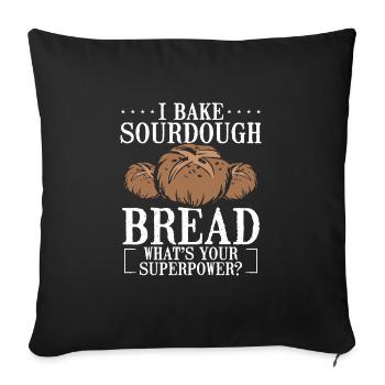 I bake sourdough bread - Sofa pillowcase 17,3'' x 17,3'' (45 x 45 cm) - black - Front