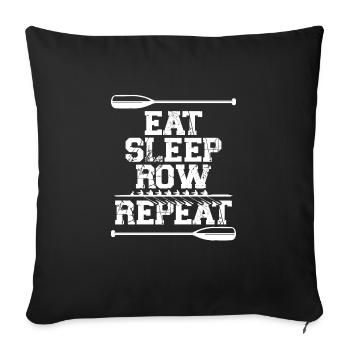 Eat Sleep rowing repetition - Sofa pillowcase 17,3'' x 17,3'' (45 x 45 cm) - black - Front