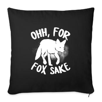 Oh for the fox's sake - Sofa pillowcase 17,3'' x 17,3'' (45 x 45 cm) - black - Front