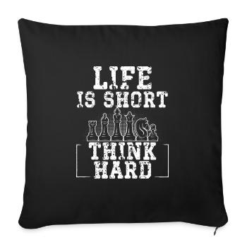 Life is short, think hard - Sofa pillowcase 17,3'' x 17,3'' (45 x 45 cm) - black - Front