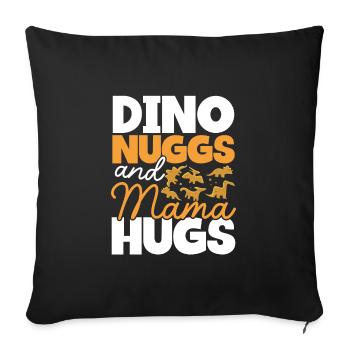Dino Nuggets And Mom Hugs - Sofa pillowcase 17,3'' x 17,3'' (45 x 45 cm) - black - Front