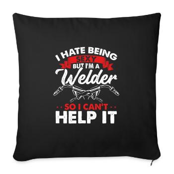 Sexy, but I'm a welder - Sofa pillowcase 17,3'' x 17,3'' (45 x 45 cm) - black - Front