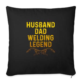 Husband, Father, Welder - Sofa pillowcase 17,3'' x 17,3'' (45 x 45 cm) - black - Front
