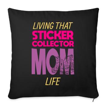 Living That Sticker Collector Mom Life Mama - Sofakissenbezug 45 x 45 cm - Schwarz - Vorne