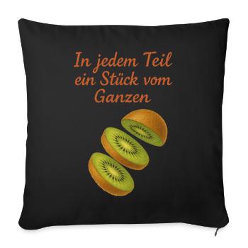 Ein Stück vom ganzen - Kiwi - Sofakissenbezug 45 x 45 cm - Schwarz - Vorne
